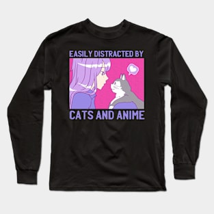 Easily Distracted By Cats And Anime Long Sleeve T-Shirt